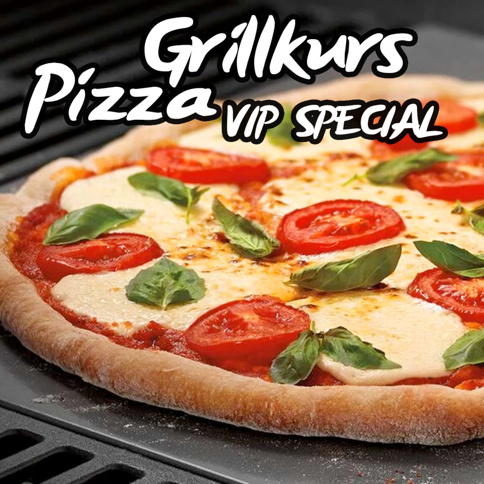 04.12.2024 Grillkurs PIZZA VIP SPECIAL - Very Important Pizza - Mittwoch - 4 bis 5 Std.